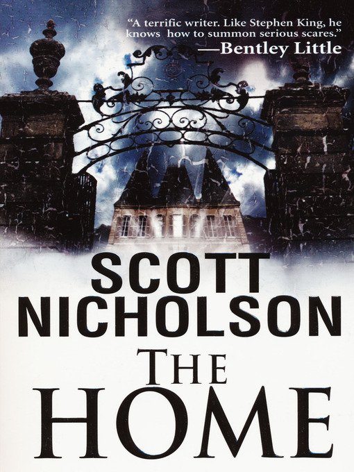 Title details for The Home by Scott Nicholson - Available